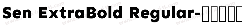 Sen ExtraBold Regular字体转换